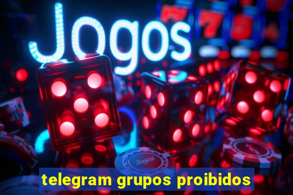 telegram grupos proibidos